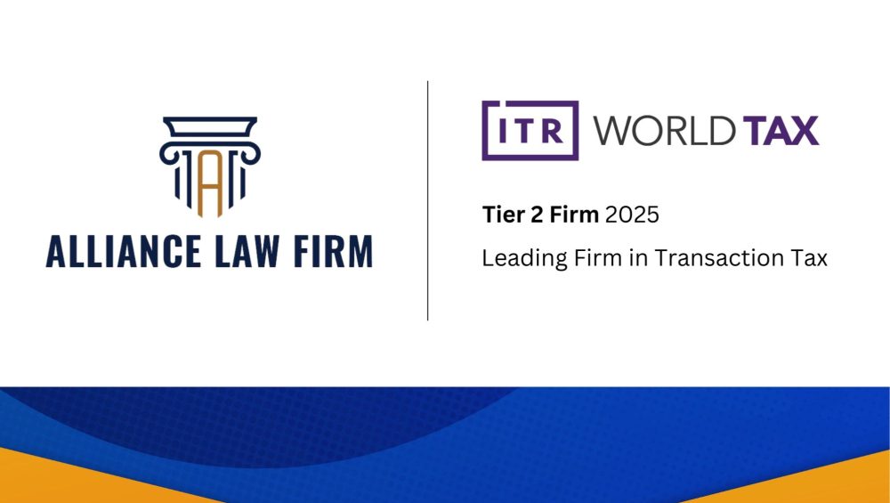 Alliance Law Firm Achieves Tier 2 Ranking in ITR World Tax Rankings 2025